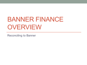 BANNER FINANCE OVERVIEW Reconciling to Banner