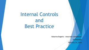 Internal Controls and Best Practice Katarina Bugariu – Associate comptroller