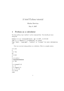 A brief Python tutorial 1 Python as a calculator Mladen Bestvina