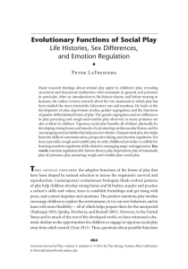 Evolutionary Functions of Social Play Life Histories, Sex Differences, and Emotion Regulation •