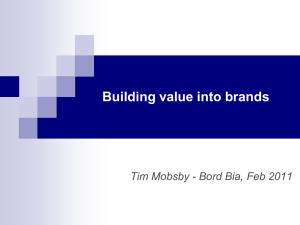 Building value into brands Tim Mobsby - Bord Bia, Feb 2011