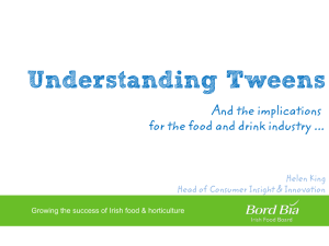Understanding Tweens And the implications for the food and drink industry ...