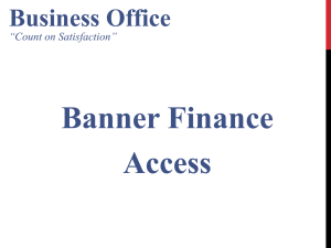 Banner Finance Access Business Office “Count on Satisfaction”