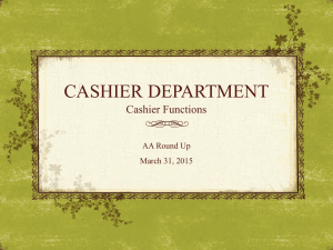 CASHIER DEPARTMENT Cashier Functions AA Round Up March 31, 2015