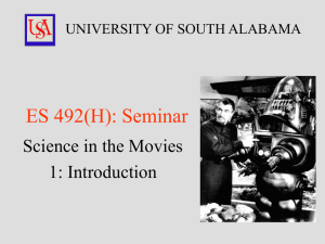 ES 492(H): Seminar Science in the Movies 1: Introduction UNIVERSITY OF SOUTH ALABAMA