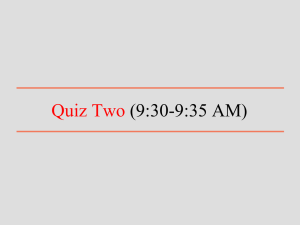 Quiz Two (9:30-9:35 AM)