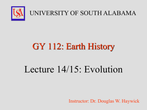 Lecture 14/15: Evolution GY 112: Earth History UNIVERSITY OF SOUTH ALABAMA