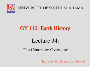 Lecture 34:  GY 112: Earth History The Cenozoic: Overview