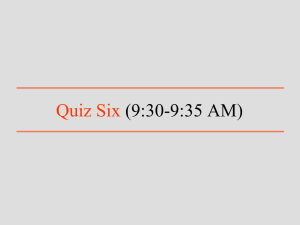 Quiz Six (9:30-9:35 AM)