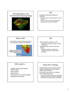 GIS GIS Applications in the Environment &amp; Geomorphology • Geographic Information Systems (or