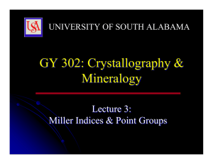GY 302: Crystallography &amp; Mineralogy Lecture 3: Miller Indices &amp; Point Groups