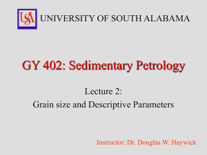 GY 402: Sedimentary Petrology UNIVERSITY OF SOUTH ALABAMA Lecture 2: