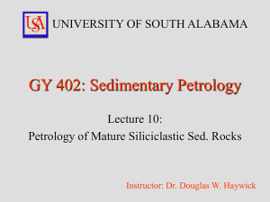 GY 402: Sedimentary Petrology UNIVERSITY OF SOUTH ALABAMA Lecture 10: