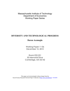 DIVERSITY AND TECHNOLOGICAL PROGRESS Daron Acemoglu Massachusetts Institute of Technology Department of Economics