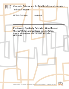 Kintinuous: Spatially Extended KinectFusion Computer Science and Artificial Intelligence Laboratory Technical Report