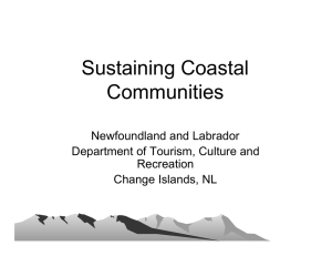 Sustaining Coastal Communities Newfoundland and Labrador Department of Tourism, Culture and