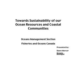 Towards Sustainability of our Ocean Resources and Coastal Communities Oceans Management Section
