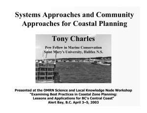 Systems Approaches and Community Approaches for Coastal Planning Tony Charles