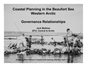 Coastal Planning in the Beaufort Sea Western Arctic Governance Relationships Jack Mathias