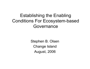 Establishing the Enabling Conditions For Ecosystem-based Governance Stephen B. Olsen