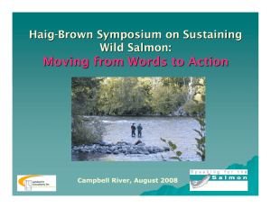 Moving from Words to Action Haig-Brown Symposium on Sustaining Wild Salmon: