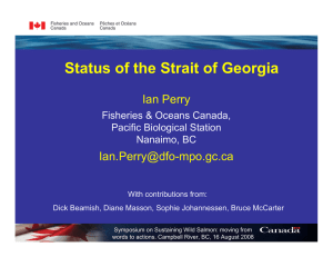Status of the Strait of Georgia Ian Perry  Fisheries &amp; Oceans Canada,