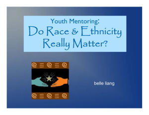 Do Race &amp; Ethnicity Really Matter? : Youth Mentoring
