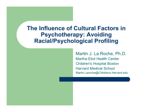 The Influence of Cultural Factors in Psychotherapy: Avoiding Racial/Psychological Profiling