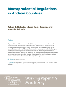 Macroprudential Regulations in Andean Countries Arturo J. Galindo, Liliana Rojas-Suarez, and