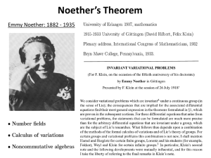 Noether’s Theorem Emmy Noether: 1882 - 1935