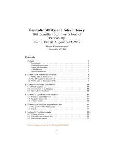 Parabolic SPDEs and Intermittency 16th Brazilian Summer School of Probability