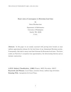 Exact rates of convergence to Brownian local time Abstract. By Davar Khoshnevisan