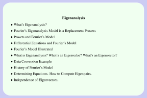 Eigenanalysis •