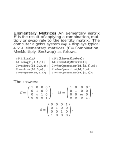 Elementary Matrices An elementary matrix