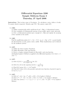 Differential Equations 2280 Sample Midterm Exam 3 Thursday, 27 April 2006