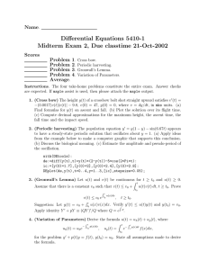 Differential Equations 5410-1 Midterm Exam 2, Due classtime 21-Oct-2002 Name Scores