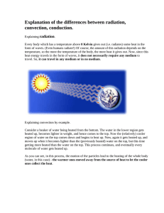 Explanation of the differences between radiation, convection, conduction. radiation