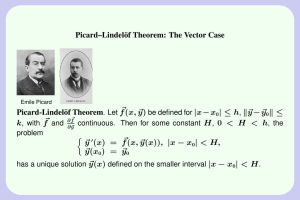 Picard–Lindel¨of Theorem: The Vector Case ~ |x − x | ≤ h