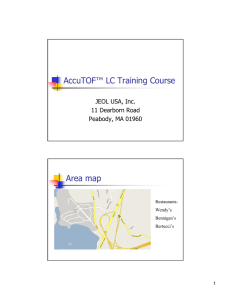 AccuTOF™ LC Training Course Area map JEOL USA, Inc. 11 Dearborn Road