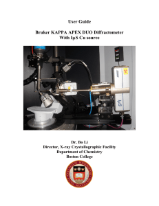 User Guide  Bruker KAPPA APEX DUO Diffractometer With I