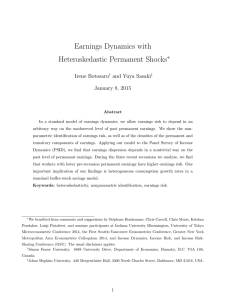 Earnings Dynamics with Heteroskedastic Permanent Shocks ∗ Irene Botosaru