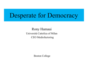 Desperate for Democracy Rony Hamaui Università Cattolica of Milan CEO Mediofactoring