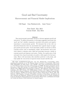 Good and Bad Uncertainty: Macroeconomic and Financial Market Implications Gill Segal, Ivan Shaliastovich,