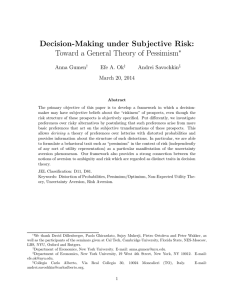 Decision-Making under Subjective Risk: Toward a General Theory of Pessimism ∗ Anna Gumen