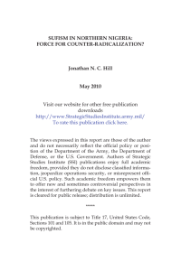 SUFISM IN NORTHERN NIGERIA: FORCE FOR COUNTER-RADICALIZATION? Jonathan N. C. Hill May 2010