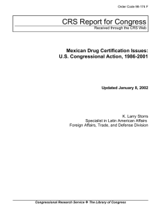CRS Report for Congress Mexican Drug Certification Issues: U.S. Congressional Action, 1986-2001