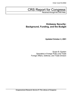CRS Report for Congress Embassy Security: Background, Funding, and the Budget