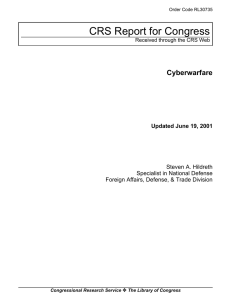 CRS Report for Congress Cyberwarfare Updated June 19, 2001 Steven A. Hildreth