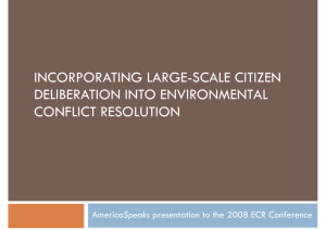 INCORPORATING LARGE-SCALE CITIZEN DELIBERATION INTO ENVIRONMENTAL CONFLICT RESOLUTION
