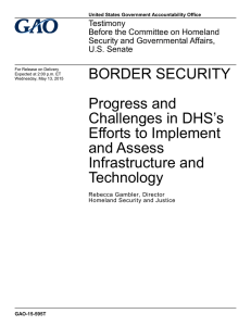 BORDER SECURITY Progress and Challenges in DHS’s Efforts to Implement